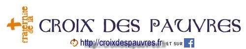 Fraternit&eacute; de la CROIX DES PAUVRES